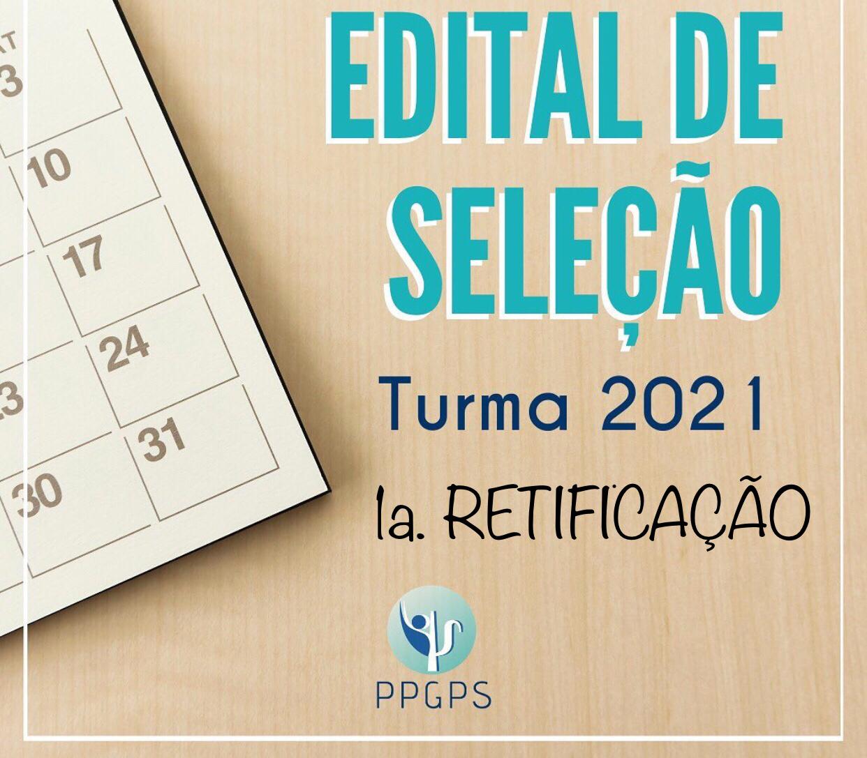 1a. RETIFICAÇÃO DO EDITAL DE SELEÇÃO PARA O PPGPS – TURMA 2021