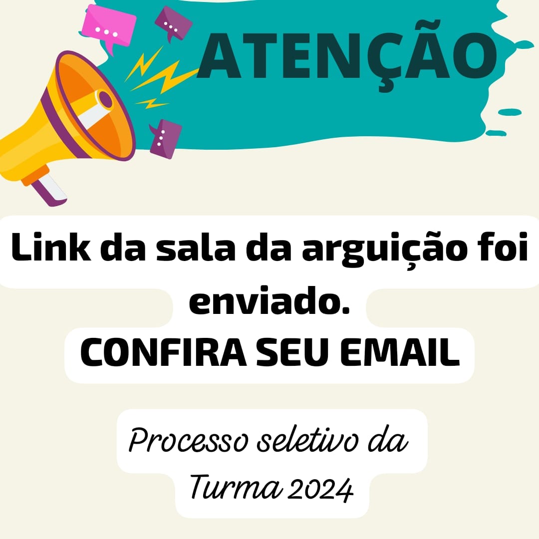 ATENÇÃO CANDIDADOS DO PROCESSO SELETIVO – TURMA 2024