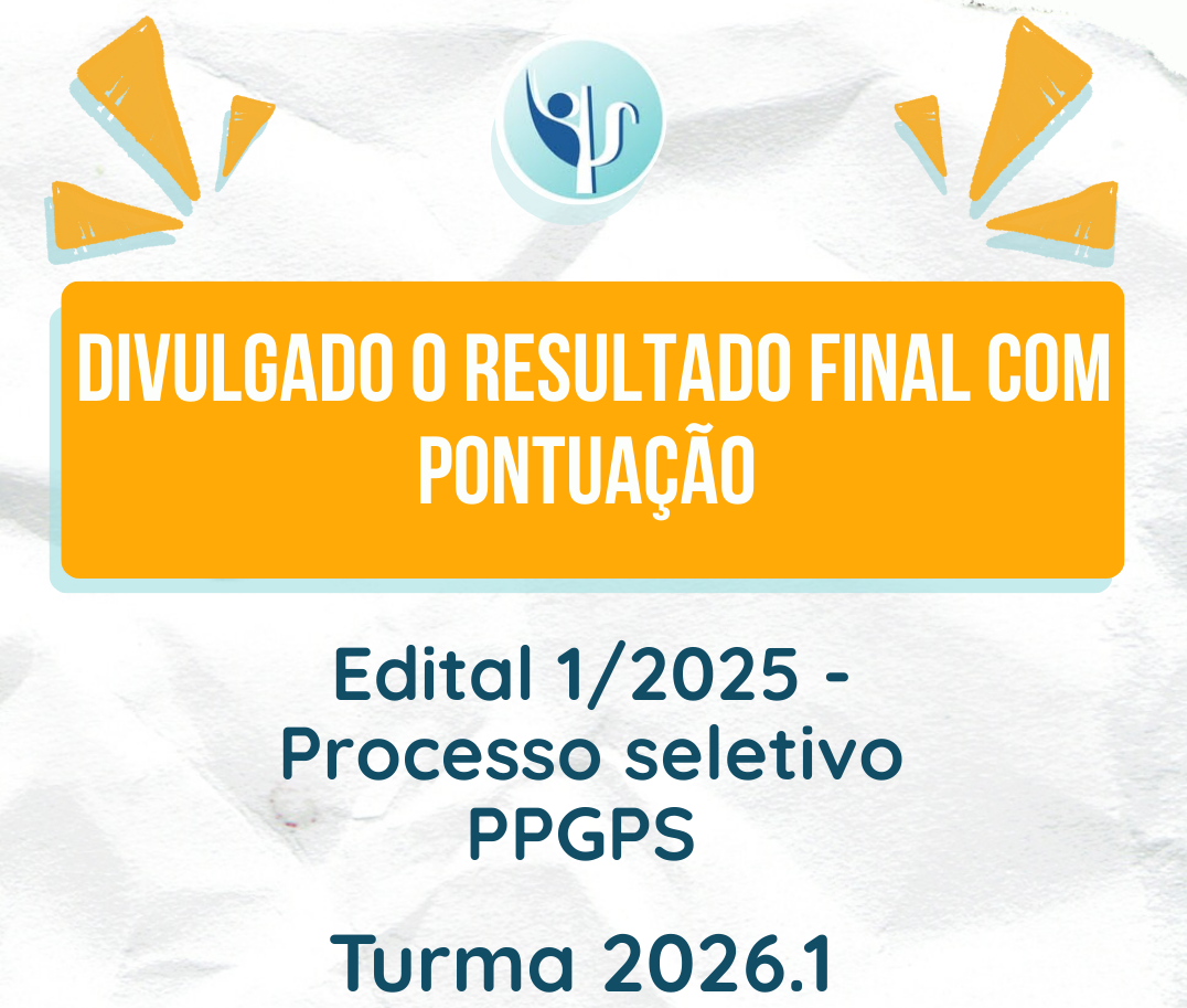 Resultado Final do Processo Seletivo PPGPS – Turma 2026