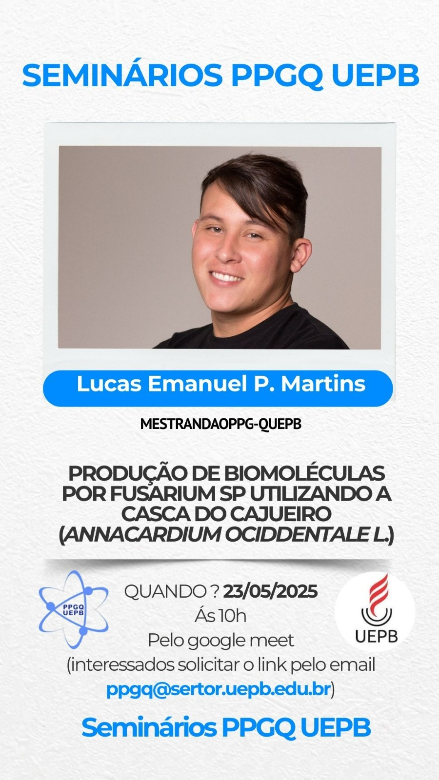 Seminários PPGQ: Produção de biomoléculas por Fusarium SP utilizando a casca do cajueiro (Annacardium Ociddentale L.)