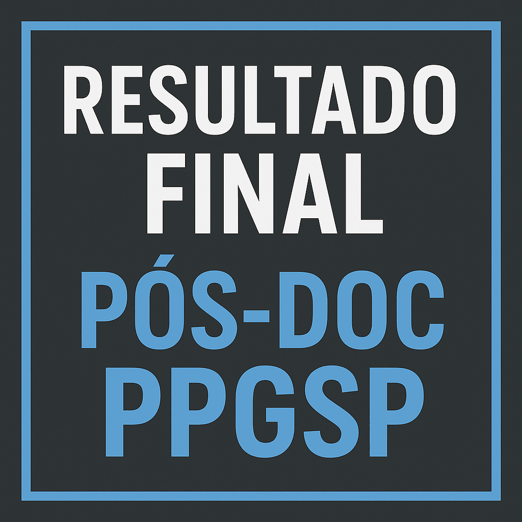 Resultado Final do Edital 02/2025 – PPGSP/UEPB – SELEÇÃO DE BOLSISTA DE PÓS-DOUTORADO