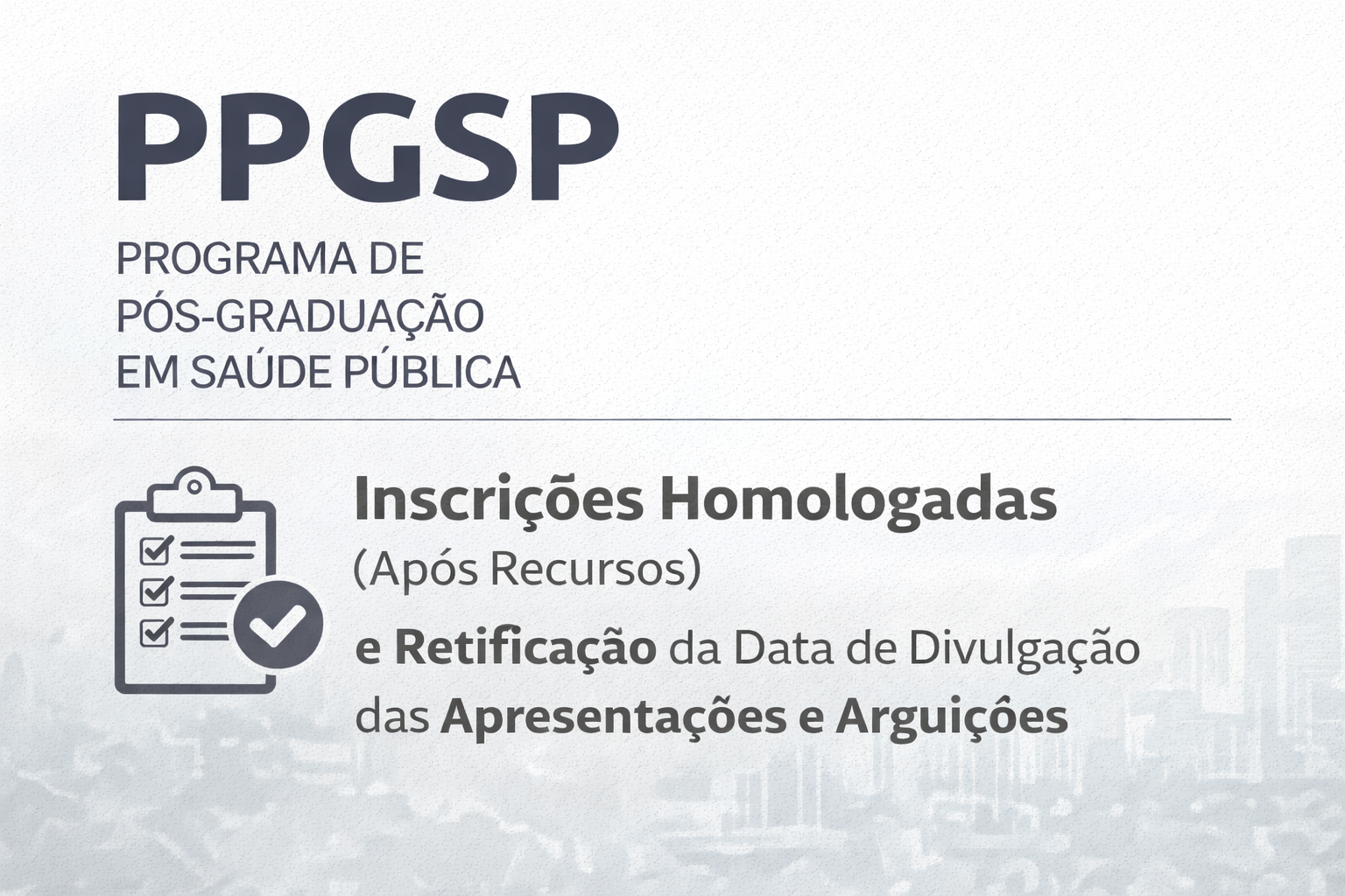 Inscrições Homologadas (Após Recursos) e Retificação da Data de Divulgação das Apresentações e Arguições